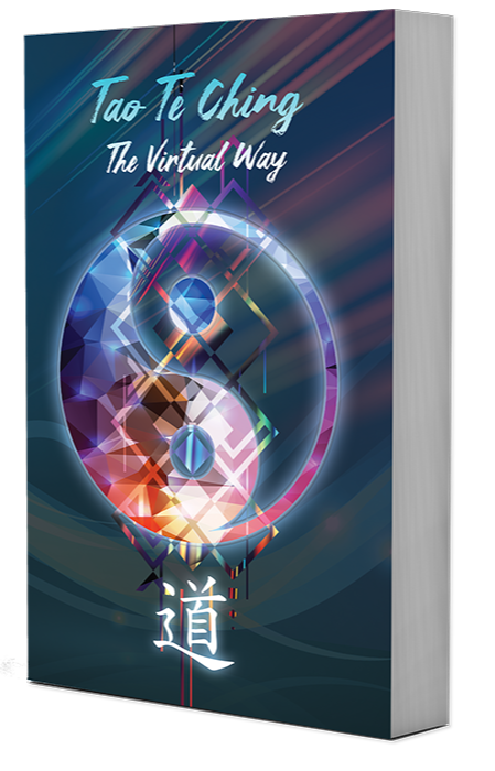 Tao Te Ching: The Virtual Way